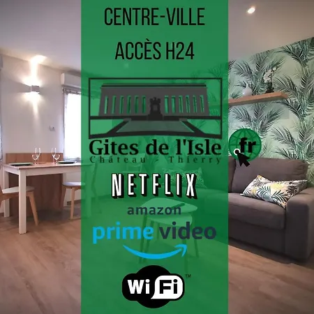 De L'isle Centre-ville - Wifi Fibre - Netflix, Disney, Amazon - Sejours Pro Château-Thierry